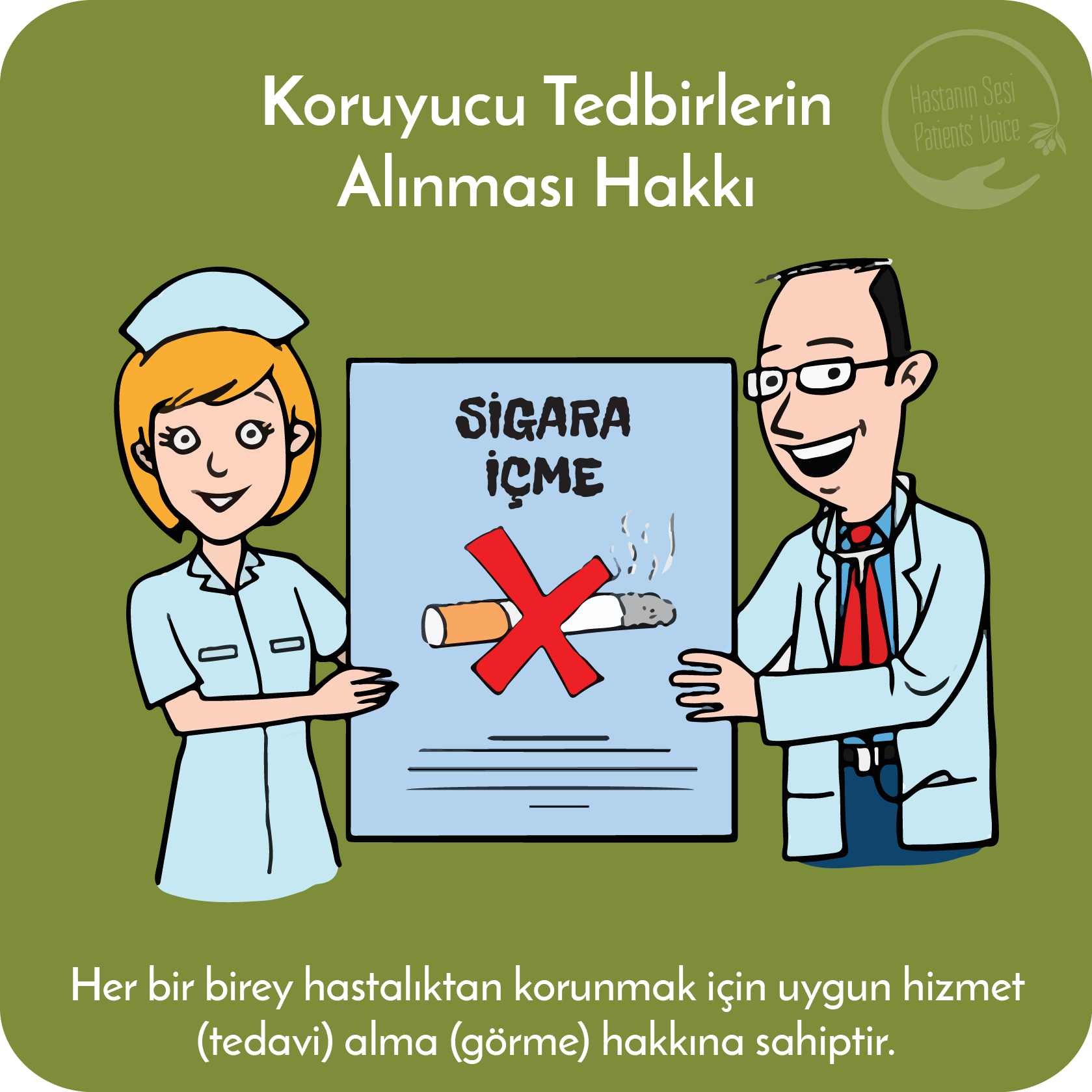 Koruyucu tedbirlerin alınması hakkı kanserle mücadelede ilk sıradadır !